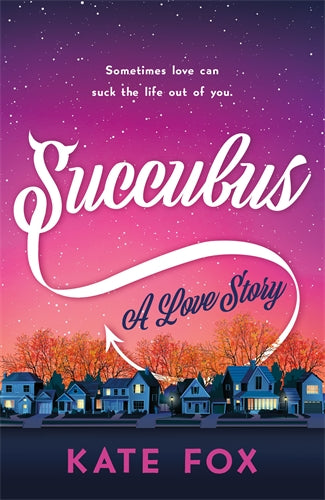 Succubus: A love story