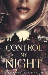 Control My Night (The Shadow Cages) by Sarah L Richhelm