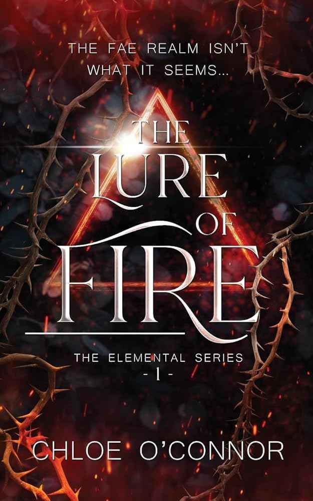 The Lure of Fire Special Edition by Chloe O'Connor