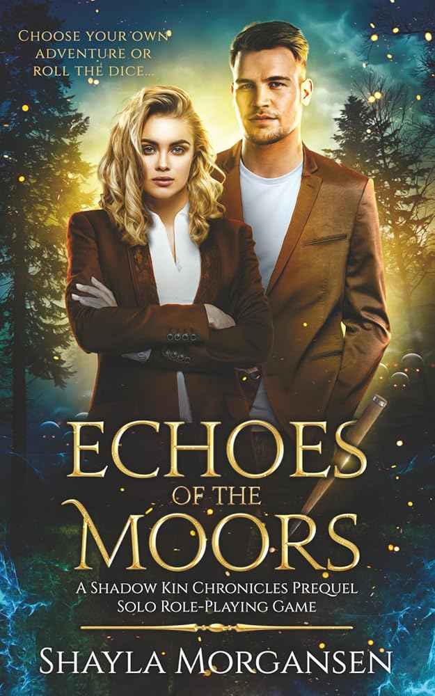 Echoes of the Moors: A Mythos Unbound Solo RPG Campaign (Shadow Kin Chronicles) by Shayla Morgansen