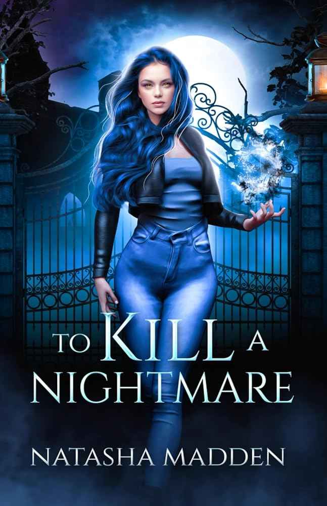 To Kill a Nightmare by Natasha Madden