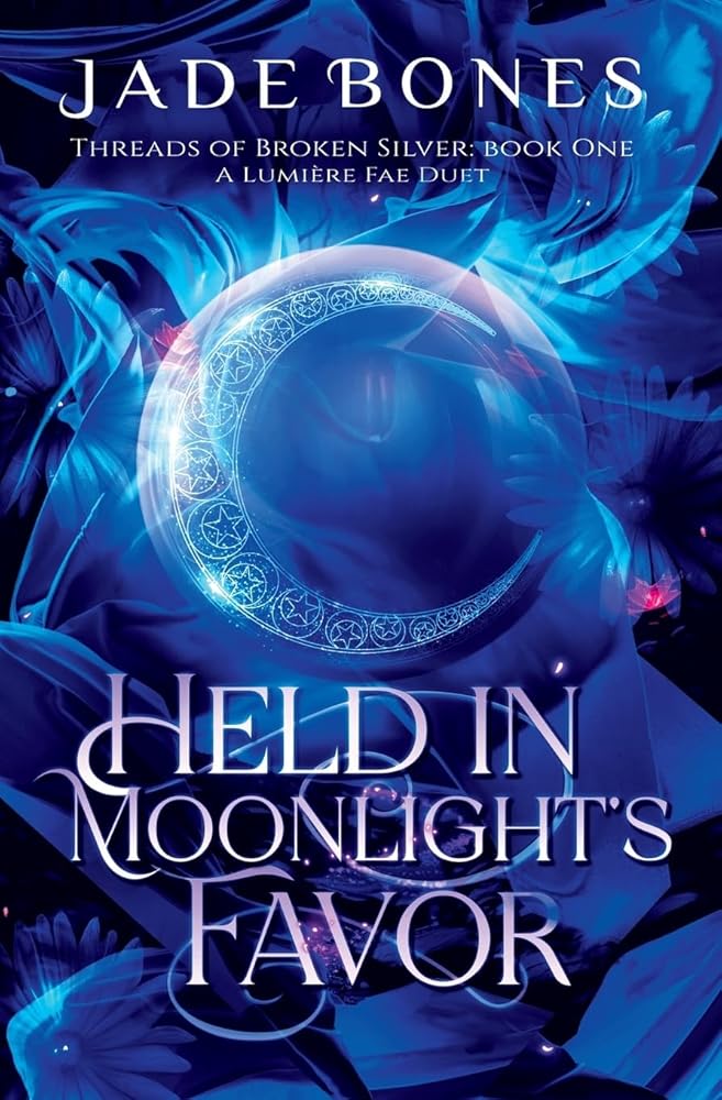 Held in Moonlight's Favor by Jade Bones