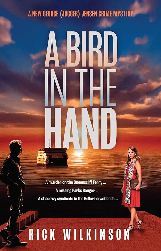 A Bird in the Hand: Murder on the Queenscliff Ferry by Rick Wilkinson - The Forbidden Chapter