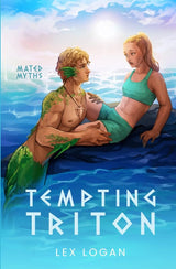 Tempting Triton: A Greek Mythology Inspired Monster Romance (Mated Myths) cover image