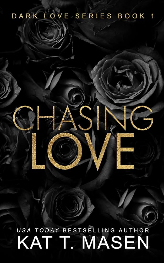 Chasing Love by Kat T. Masen