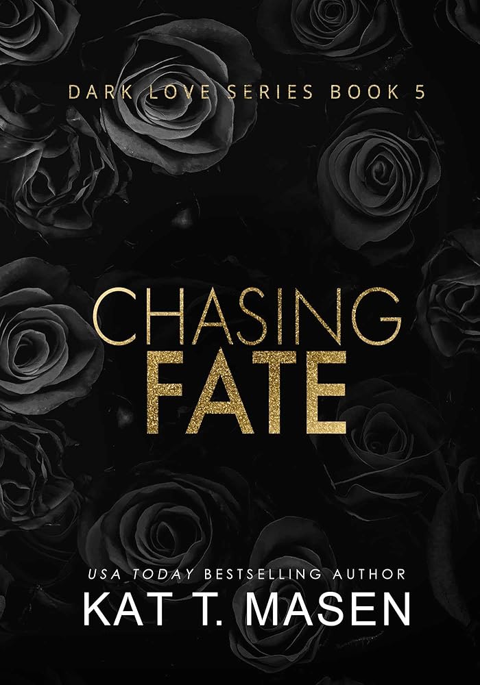 Chasing Fate by Kat T. Masen