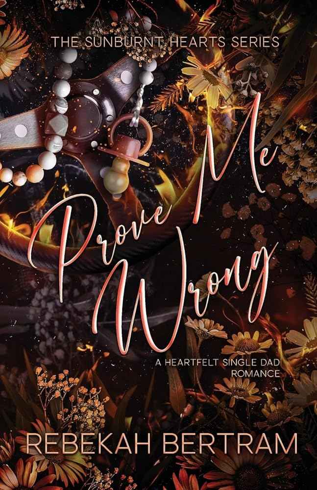 Prove Me Wrong by Miss Rebekah Bertram