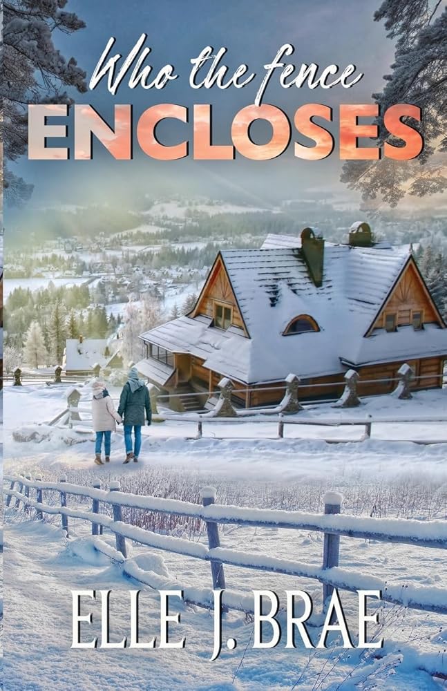 Who the fence ENCLOSES (Ponderosa Pistons Series) by Elle J. Brae