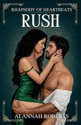 Rush (Rhapsody of Heartbeats) by Alannah Roberts