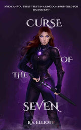 Curse of the Seven (Redemption of Omnia) by K.S. Elliott