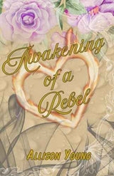 Awakening of a Rebel (Journeys) by Young, Ms Allison