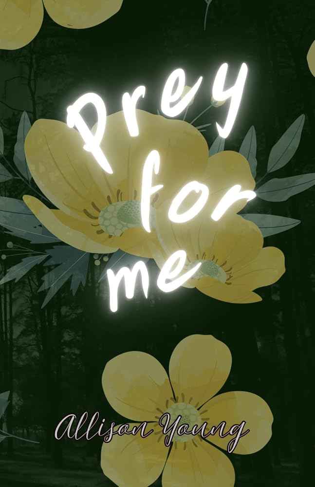 Prey For Me by Allison Young