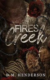 Fires Creek by D.M. Henderson