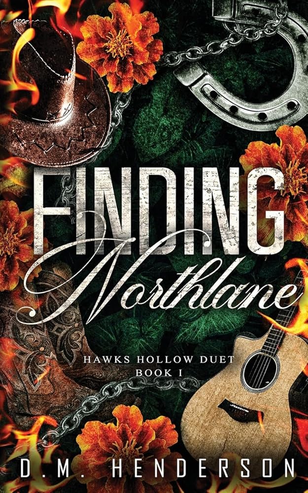 Finding Northlane: A MUST-READ heartfelt and steamy strangers-to-lovers, small-town, cowboy romance (Hawks Hollow Duet) cover image