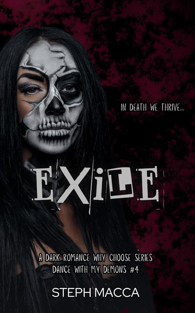 Exile: A Dark Why Choose Asylum Secret Society Romance (Dance with my Demons - Book 4) by Steph Macca