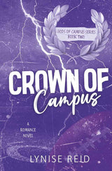 Crown of Campus (Gods of Campus) by Lynise Reid