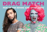 Drag Match: Pair Up the Before and After Looks by Greg Bailey, Gerrard Gethings