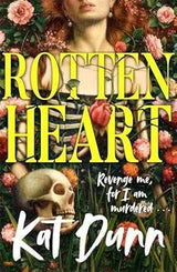 Rottenheart by Kat Dunn