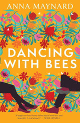 Dancing with Bees by Anna Maynard