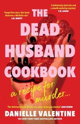 The Dead Husband Cookbook by Danielle Valentine