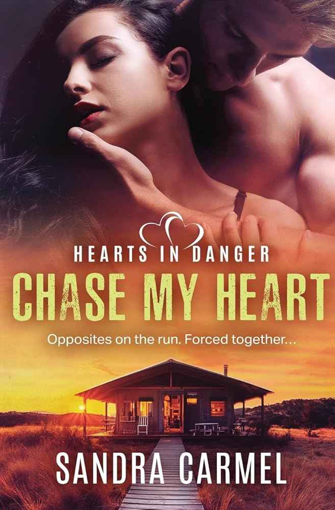 Chase my Heart (Hearts in Danger) by Sandra Carmel