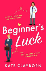 Beginners Luck (Chance of a Lifetime) by Kate Clayborn