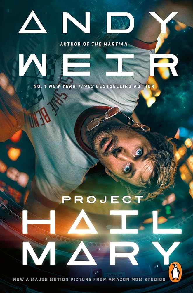 Project Hail Mary: From the Sunday Times bestselling author of The Martian - Soon to be a major motion picture by Andy Weir