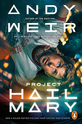 Project Hail Mary: From the Sunday Times bestselling author of The Martian - Soon to be a major motion picture by Andy Weir