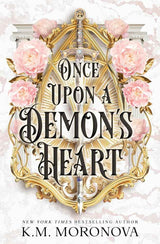 Once Upon A Demon's Heart by K.M. Moronova