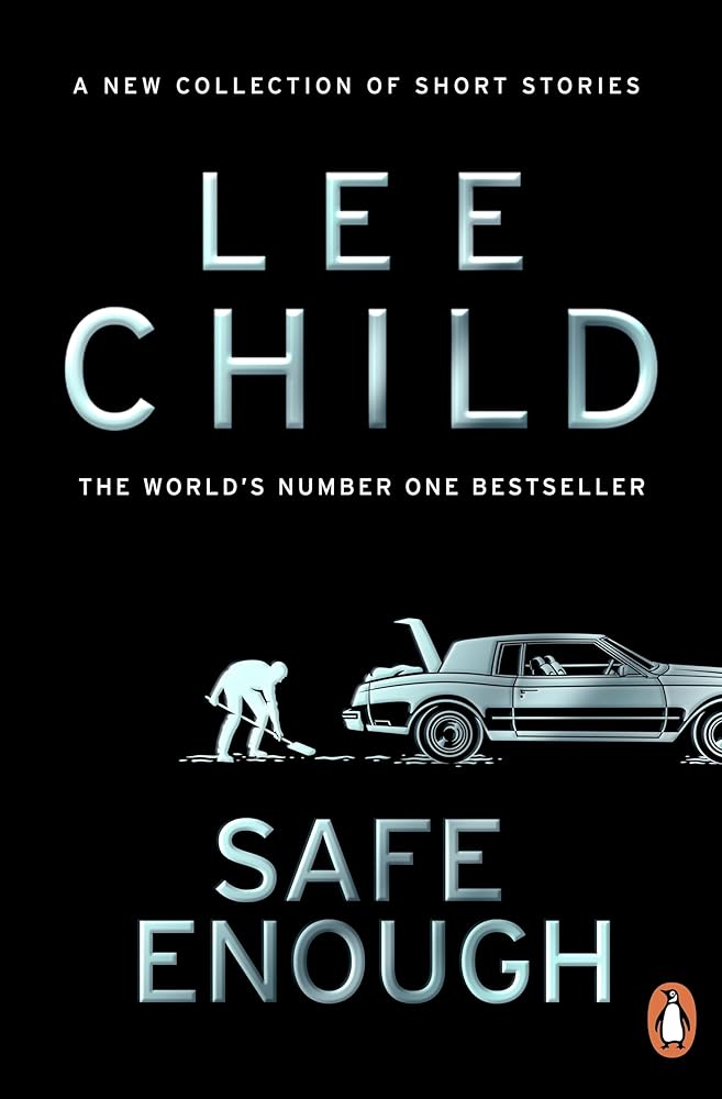 Safe Enough: And Other Stories by Lee Child