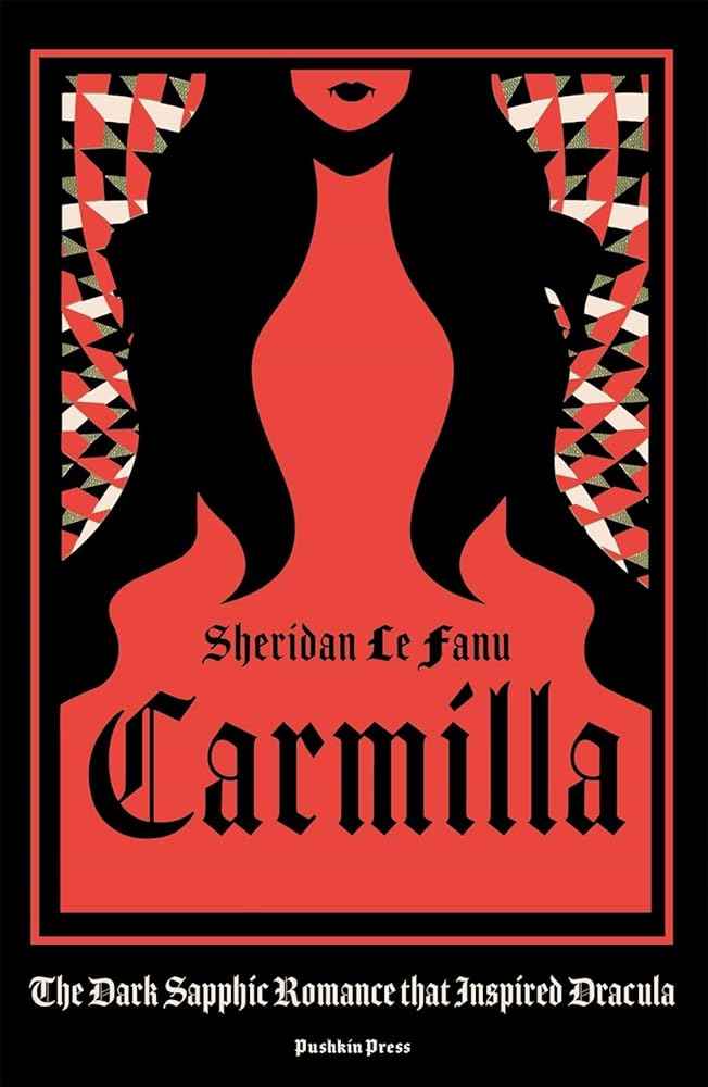 Carmilla, Deluxe Edition: The Dark Sapphic Romance that inspired Dracula by Sheridan Le Fanu