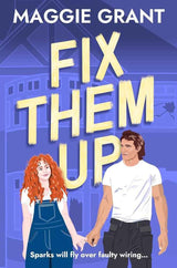 Fix Them Up (Everly Heath 1) by Maggie Grant