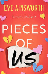 Pieces of Us: A compelling and heart-wrenching novel of romance, friendship drama and family by Eve Ainsworth