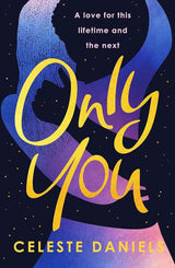 Only You. by Celeste Daniels