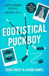 Egotistical Puckboy: The queer rivals to lovers ice hockey Tiktok sensation by Saxon James, Eden Finley