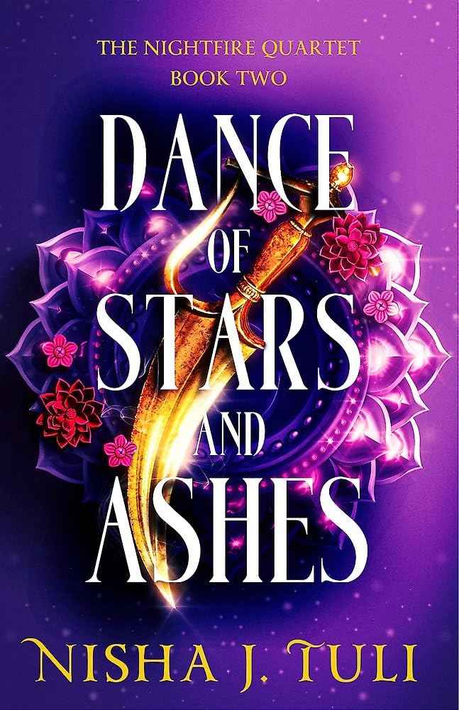 Dance of Stars and Ashes by Nisha J. Tuli
