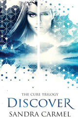 Discover (The Cure) by Sandra Carmel