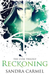 Reckoning (The Cure) by Sandra Carmel