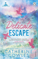 Delicate Escape by Catherine Cowles