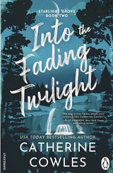 Into the Fading Twilight by Catherine Cowles