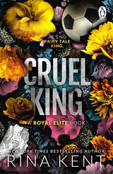 Cruel King: The new dark college romance from the bestselling Legacy of Gods author and TikTok sensation by Rina Kent