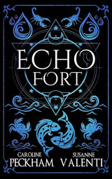 Echo Fort (Book 2 in the Sins of the Zodiac series) (2) by Caroline Peckham, Susanne Valenti