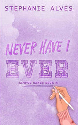 Never Have I Ever - Special Edition by Stephanie Alves