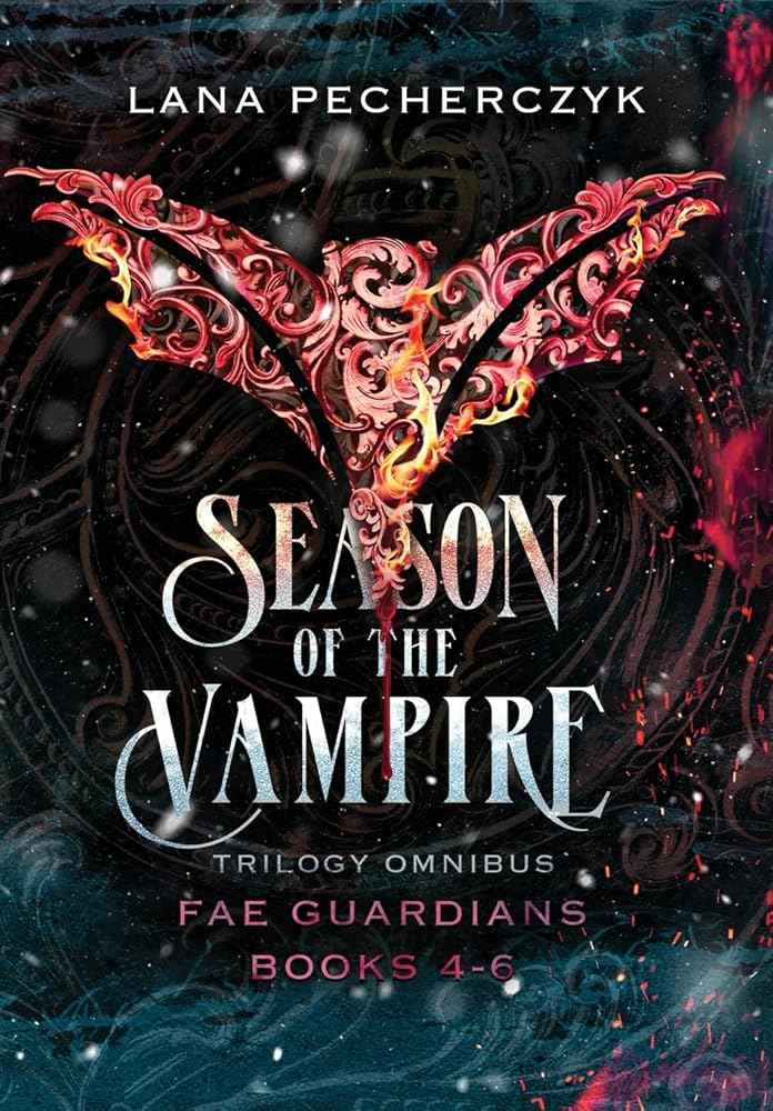 Season of the Vampire: Fae Guardians Omnibus Books 4 - 6 (Fae Guardians Seasons) by Lana Pecherczyk