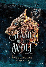 Season of the Wolf: Fae Guardians Omnibus Books 1 - 3 by Lana Pecherczyk