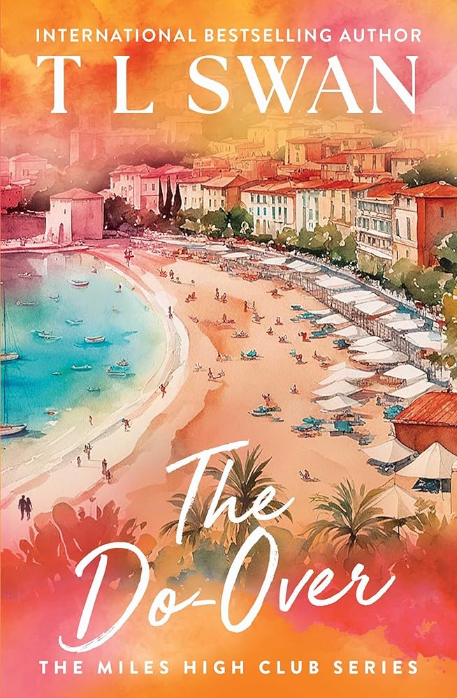 The Do-Over (The Miles High Club) by T L Swan
