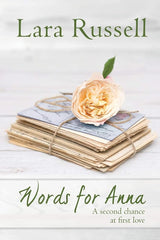 Words for Anna: A second chance at first love by Lara Russell - The Forbidden Chapter