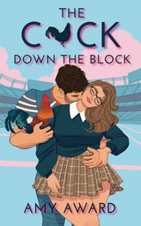 The C*ck Down the Block (The Cocky Kingmans) by Amy Award