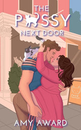 The P*ssy Next Door (The Cocky Kingmans) by Amy Award