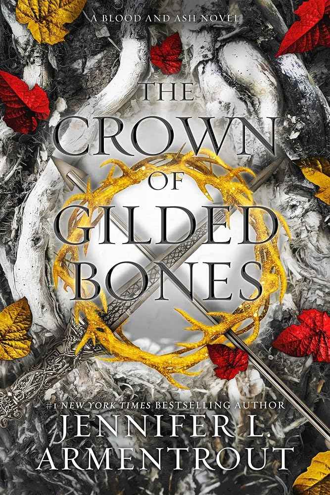 The Crown of Gilded Bones: A Blood and Ash Novel (3) by Jennifer L. Armentrout